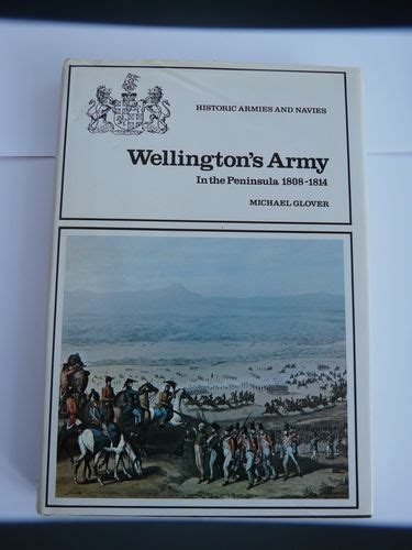 Wellingtons Army In The Peninsular 1808 1814 Michael Glover By