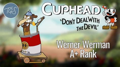 Cuphead Werner Werman A Rank Guide Youtube