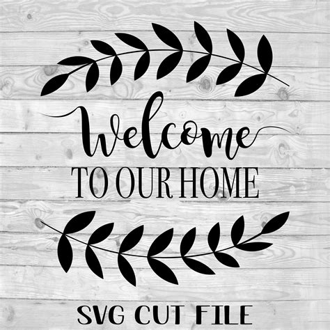 Welcome To Our Home Svg Files For Cricut Welcome Sign Laurel Wreath Svg