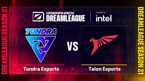 Tundra Esports Vs Talon Esports Game 2 DreamLeague Season 21