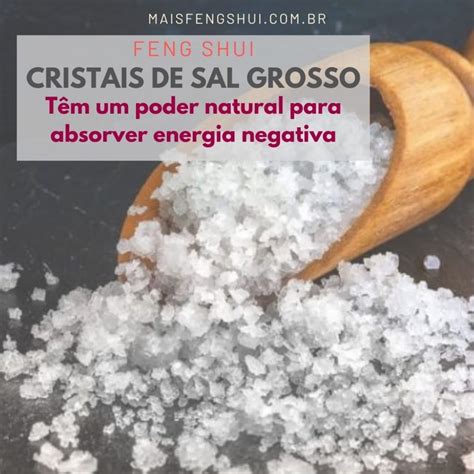 Sal Grosso Tem Um Poder Natural Para Absorver Energia Negativa