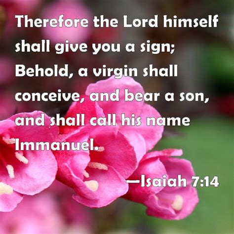 Isaiah 7 14 Therefore The Lord Himself Shall Give You A Sign Behold A