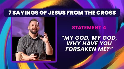 Statement 4 “my God My God Why Have You Forsaken Me” Youtube