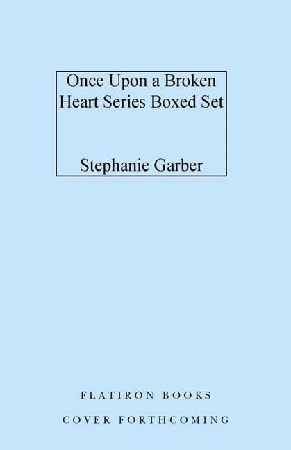 Once Upon A Broken Heart Once Upon A Broken Heart Series Hardcover