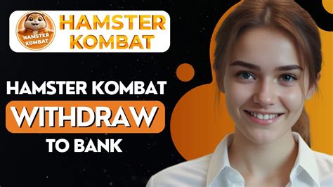 Hamster Kombat Withdraw Now Bank Hamster Kombat Sell Coins Hamster