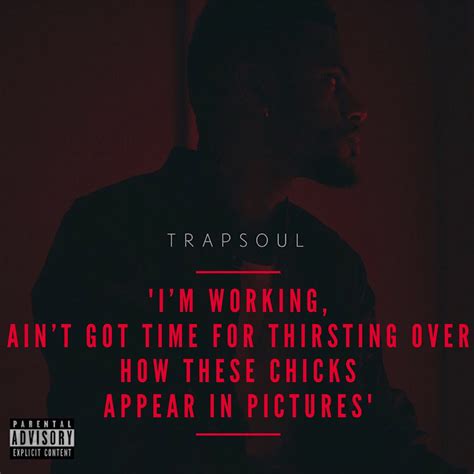 11 Bryson Tiller Quotes That Hit Us In Our Feelings Bryson Tiller Quotes Bryson Tiller