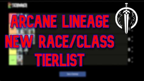 Arcane Lineage New Race Tierlist Best Class For Every Race Youtube