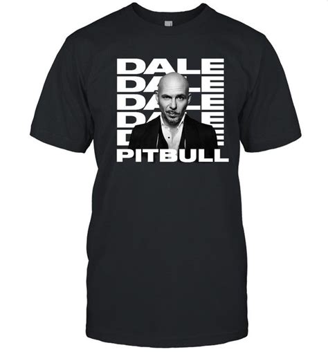 pitbull dale t shirts | T shirt, Pitbulls, Shirts