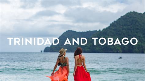 The Ultimate Guide To Trinidad And Tobago The Travel Women