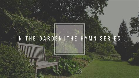 I Come To The Garden Alone The Hymn Series Soul Anchor Piano Youtube Music