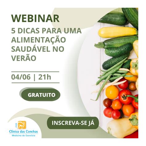 Webinar Dicas Para Uma Alimenta O Saud Vel No Ver O Cl Nica Das