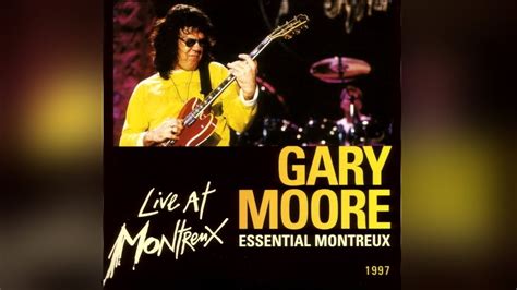 Gary Moore Live At Montreux 97 YouTube