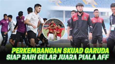 Target Juara Affsty Puas Pantau Perkembangan Timnas Kelemahan Skuad