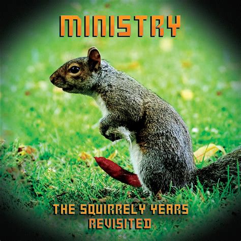 MINISTRY: a marzo lalbum The Squirrely Years Revisited
