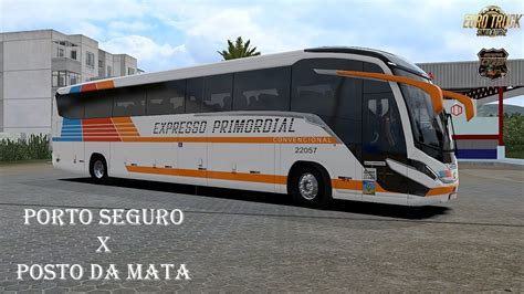 ETS 2 MOD BUS EXPRESSO PRIMORDIAL I PORTO SEGURO X POSTO DA MATA I G8