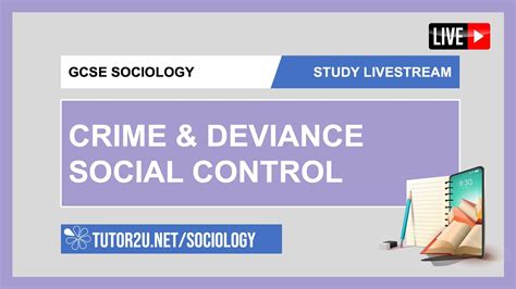 Gcse Sociology Study Livestream Social Control Crime Deviance