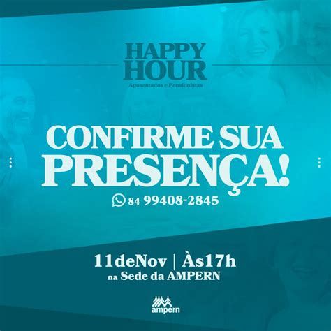 Confirme Sua Presen A No Happy Hour Dos Aposentados E Pensionistas Da