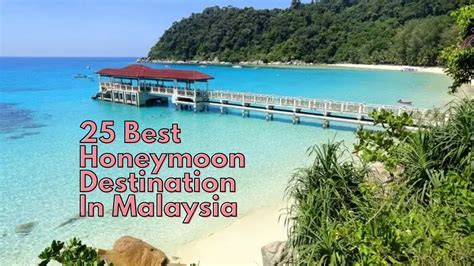 25 Best Honeymoon Destination In Malaysia YouTube