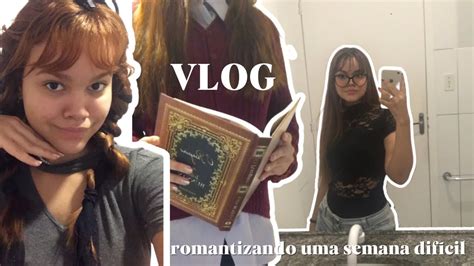 mini vlog romantizando uma semana difícil YouTube