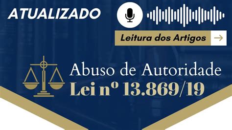 NOVA Lei de Abuso de Autoridade em ÁUDIO Lei nº 13 869 2019