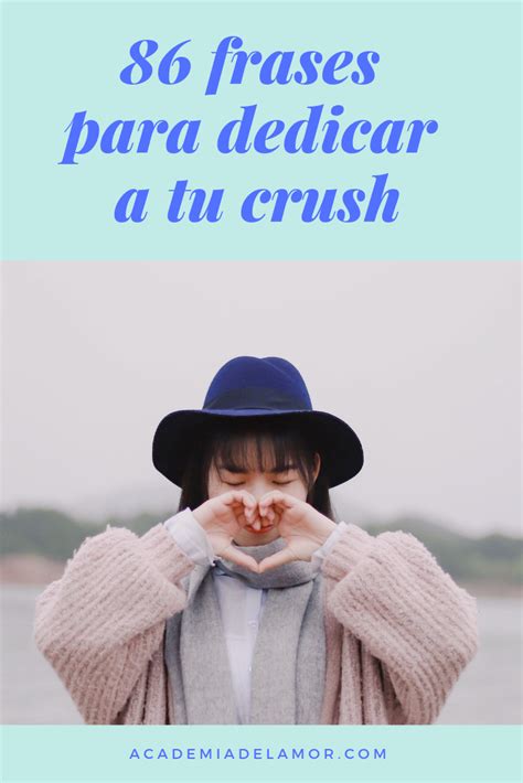 86 Frases Para Dedicar A Tu Crush Y Enamorarlo En El 2019 Frases Para Dedicar Frases Frases