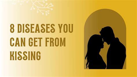 8 Diseases You Can Get From Kissing YouTube