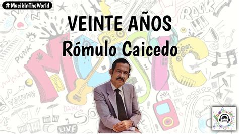 Rómulo Caicedo Veinte Años Letra Lyrics YouTube