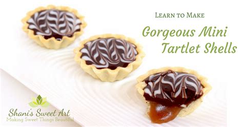 How To Make Beautiful Mini Tartlet Shells ⋆ Shanis Sweet Art