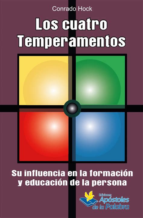 Los Cuatro Temperamentos Su Influencia En La Formacion Y Ed