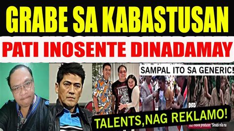 GRABE SA WALANG MODO PATI INOSENTE DINAMAY PA TALENTS NAGREKLAMO DI