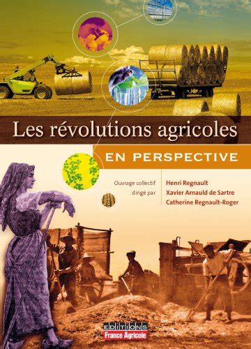 Les révolutions agricoles en perspective de Henri Regnault Xavier