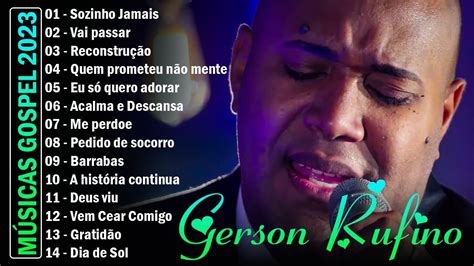 Gerson Rufino Sozinho Jamais Tem Um Repert Rio De Can Es