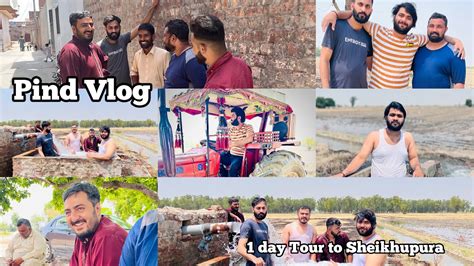 Tour To Sheikhupura Vlog Youtube