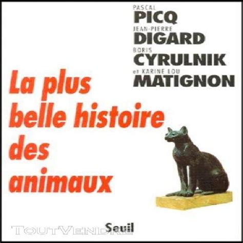 La Plus Belle Histoire Des Animaux En France Clasf Loisirs