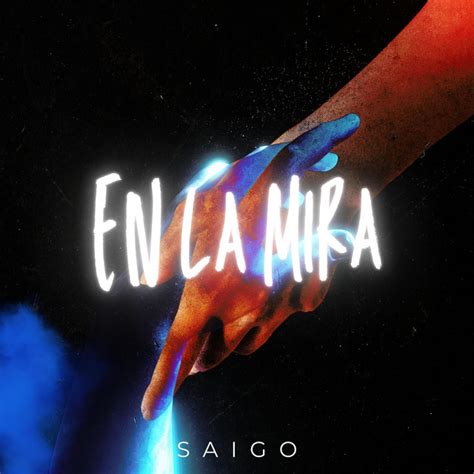 En La Mira Remix Song And Lyrics By Saigo Spotify