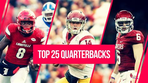 College Footballs Top 25 Quarterbacks For 2017 Lamar Jackson Or Sam