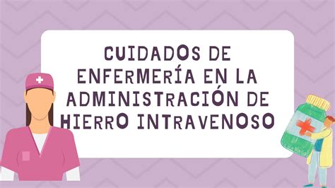 Esp Eng Cuidados De Enfermer A En La Administraci N De Hierro