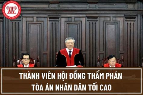 Danh Sách Thành Viên Hội đồng Thẩm Phán Tòa án Nhân Dân Tối Cao Hiện