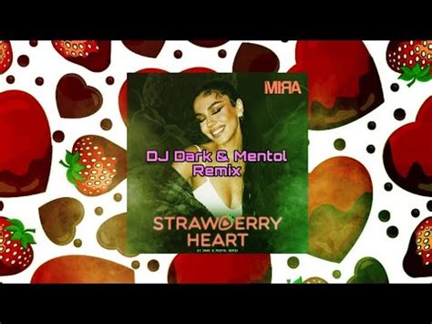 Unlock The Secret Of Mira S Strawberry Heart Dj Dark Mentol Remix