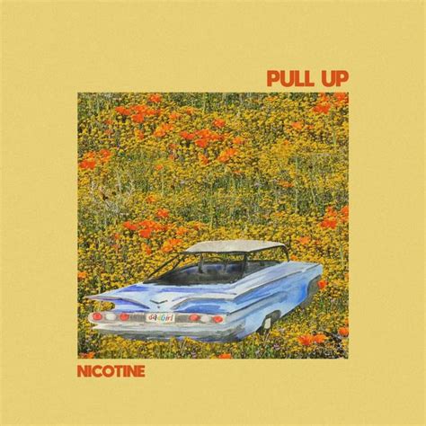 Nicotine Pull Up Lyrics Genius Lyrics