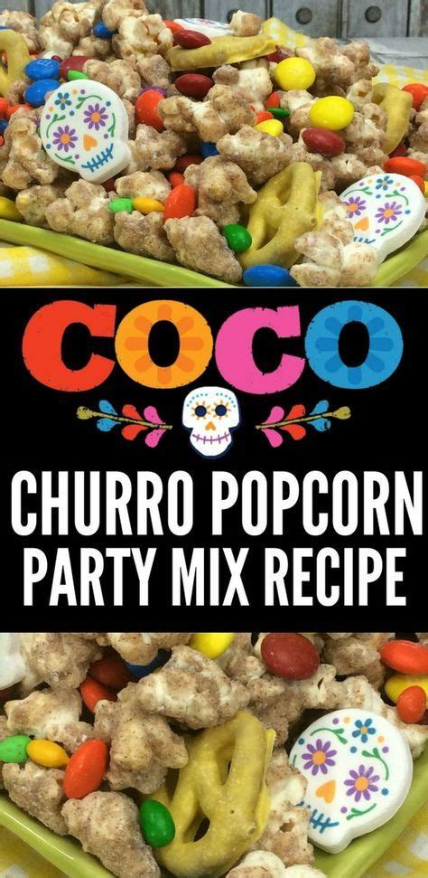 Pixar Coco Party Churro Popcorn Recipe Popcorn Party Popcorn Recipes