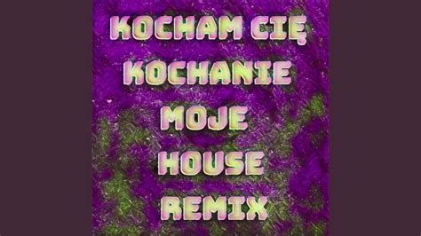 Kocham Cię Kochanie Moje Radio Edit YouTube