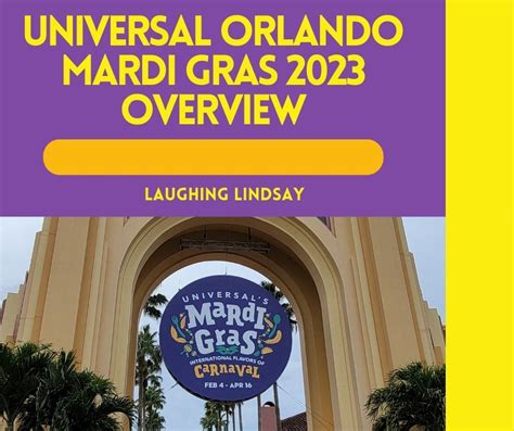 Universal Orlando Mardi Gras 2023 Guide - Laughing Lindsay