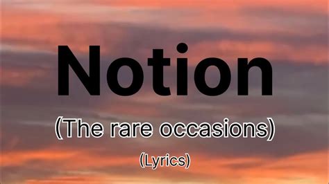 The Rare Occasion Notion Lyrics Youtube