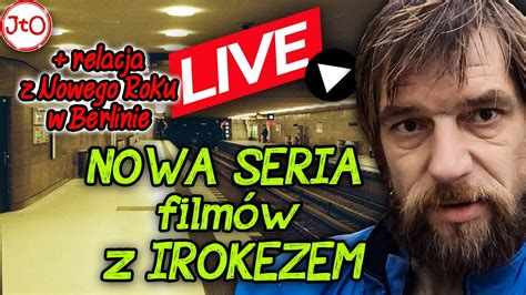 Nowa Seria Film W Z Irokezem Relacja Z Nowego Roku W Berlinie Live