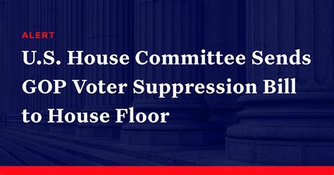 Us House Committee Sends Republican Voter Suppression Bill To House