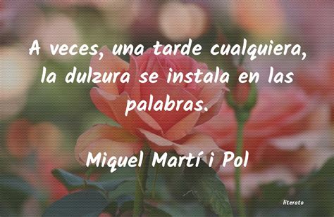 Frases De Miquel Marti I Pol Literato