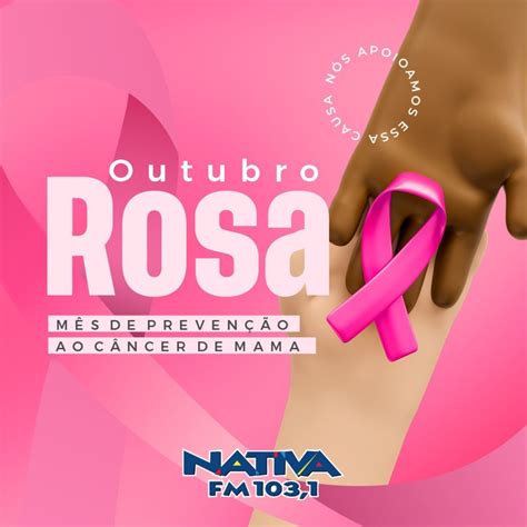 Outubro Rosa Um Toque Faz Toda A Diferença Nativa Fm