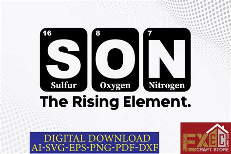 Son Sulfur Oxygen Nitrogen The Rising Graphic By Exclusive Craft Store