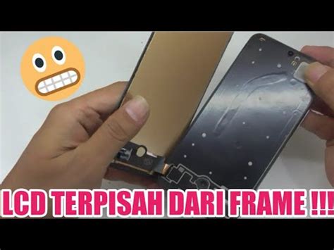 Cara Mengatasi Lcd Hp Terpisah Dari Frame Ganti Lcd Vivo V